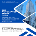 The Automated Trade Desk: Navigating the Evolution of Trade Finance and Forex Operations