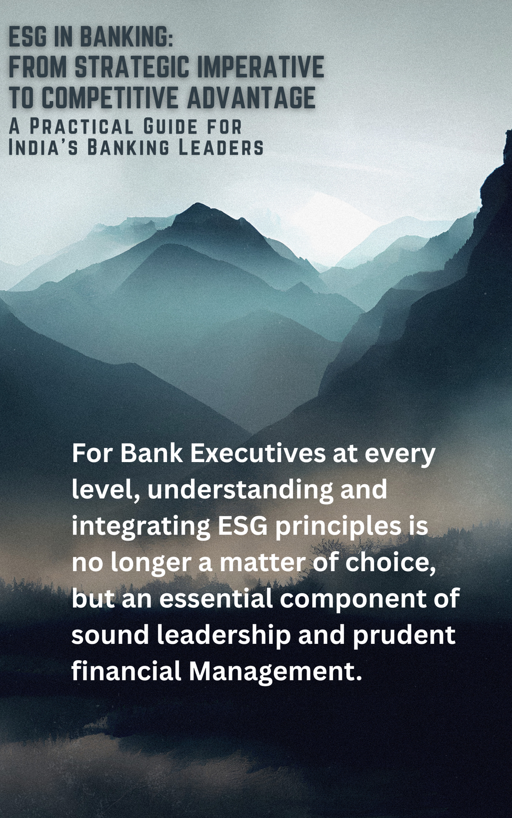 ESG in Banking: From Strategic Imperative to Competitive Advantage — A Practical Guide for India's Banking Leaders