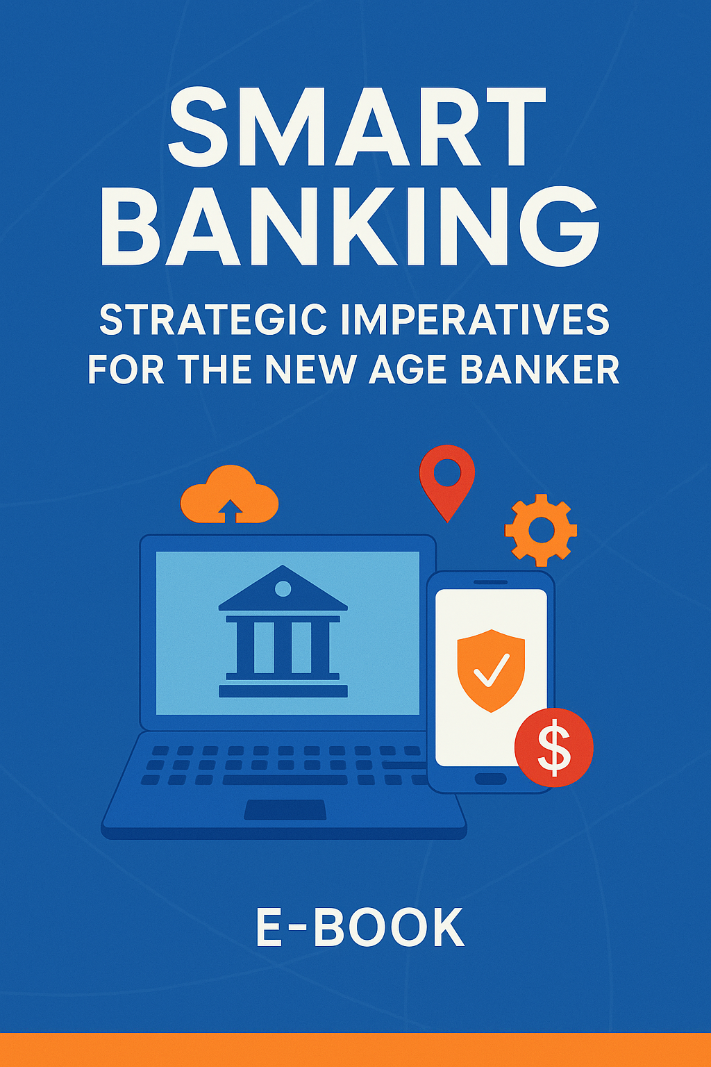 Smart Banking Imperative for the New Age Bankers