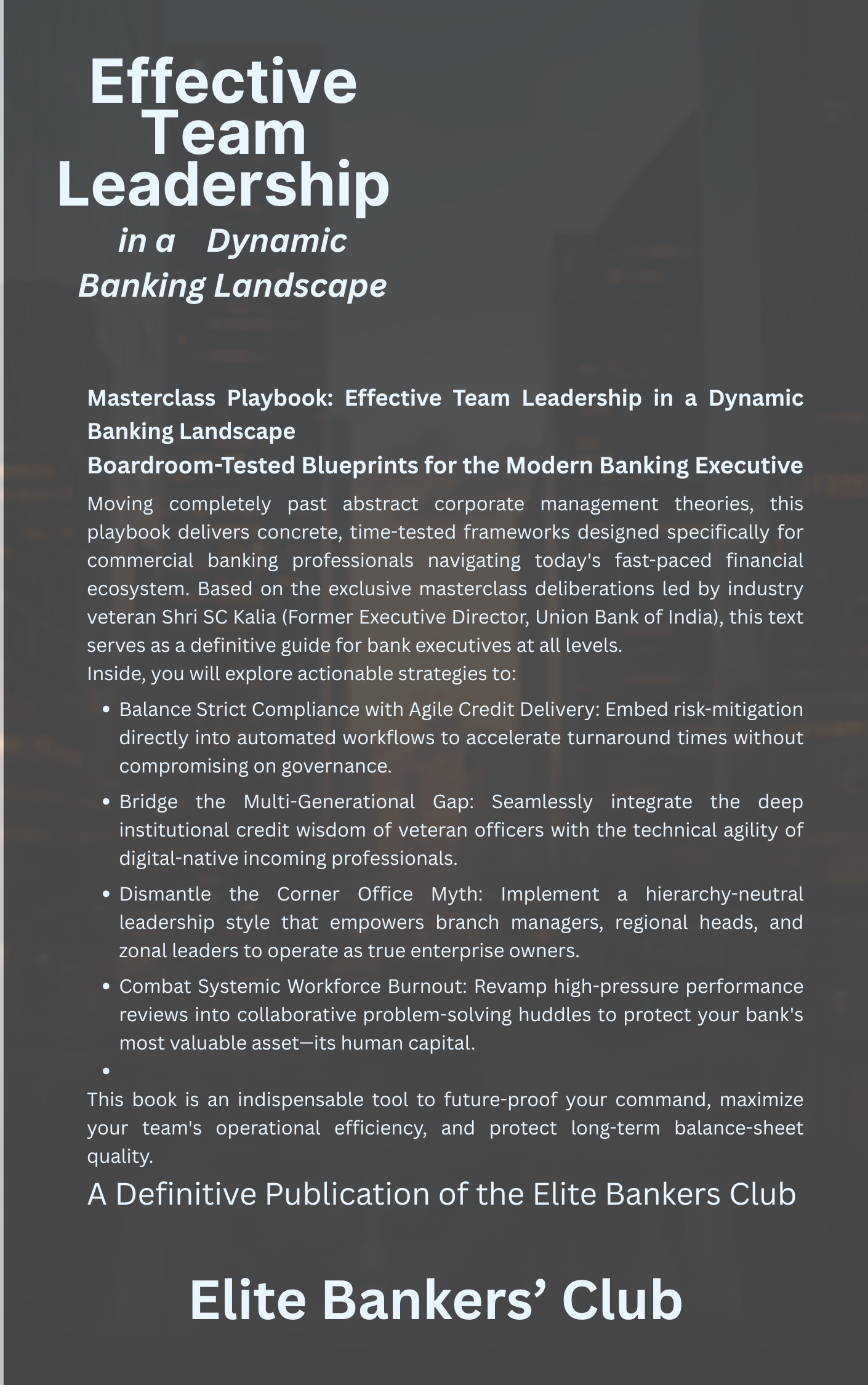 Effective Team Leadership in a Dynamic Banking Landscape: Masterclass Playbook for Bank Executives