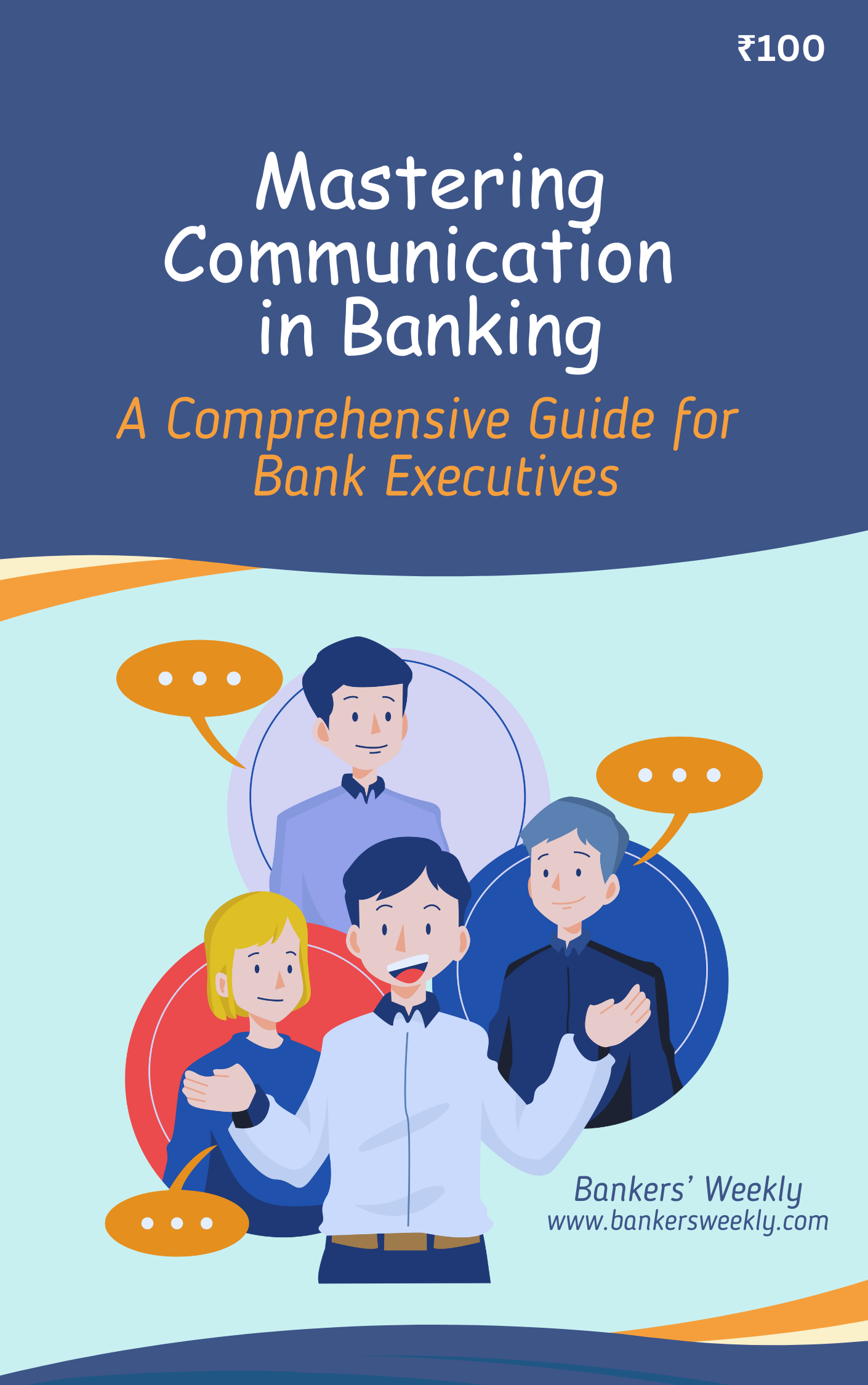 Mastering Communication in Banking: A Comprehensive Guide for Executives