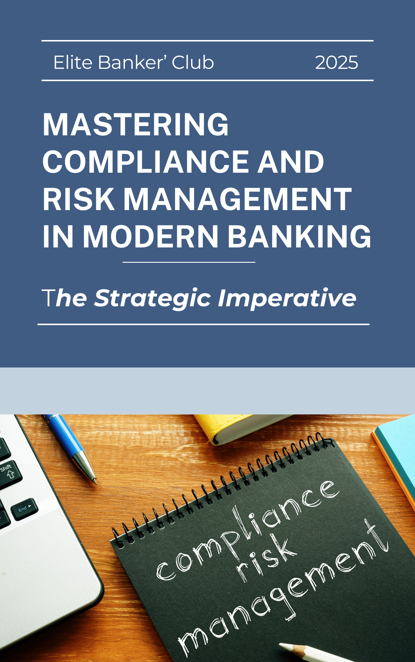 Mastering Compliance and Risk Management in Modern Banking: The Strategic Imperative