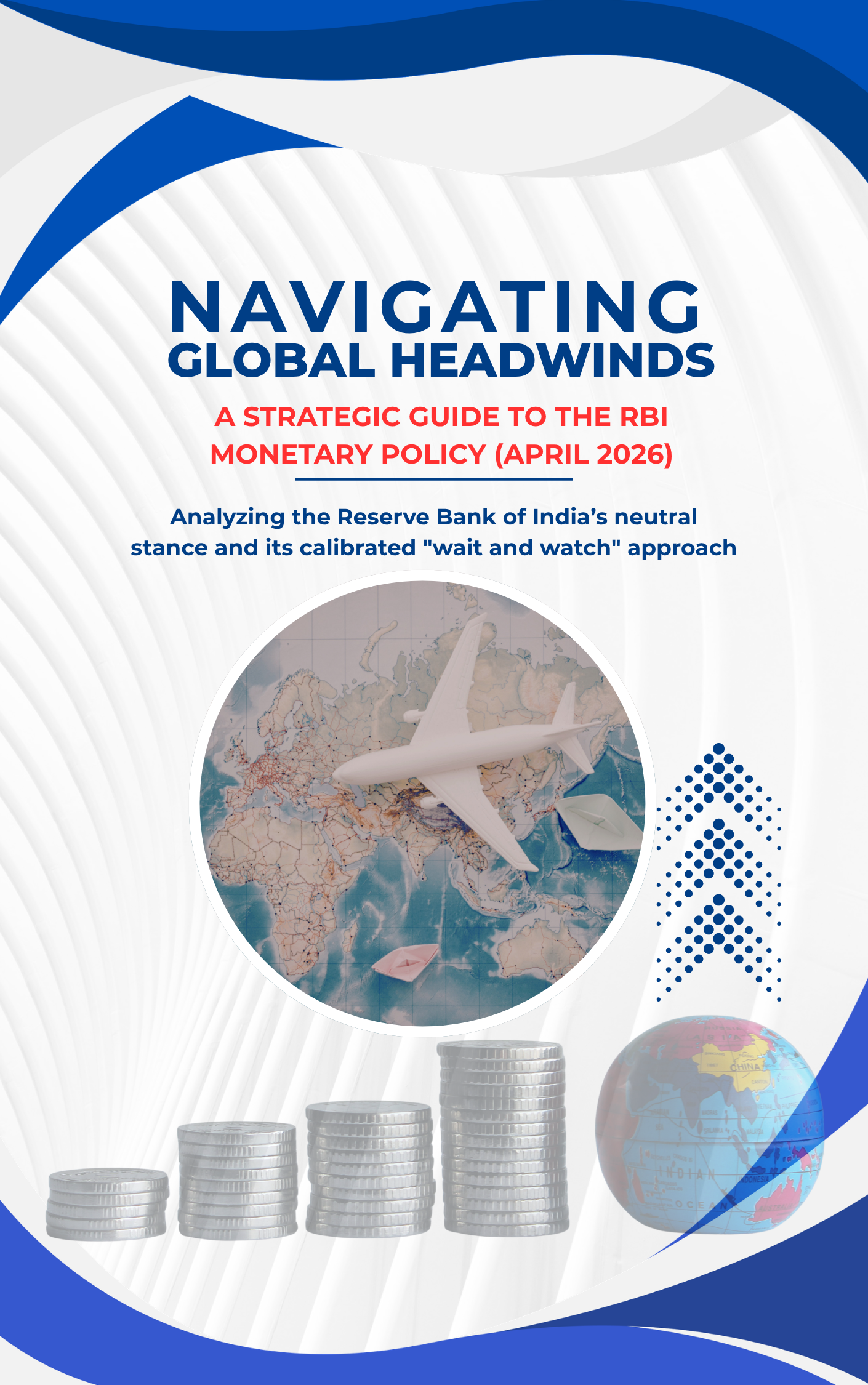 Navigating Global Headwinds: A Strategic Guide to the RBI Monetary Policy (April 2026)