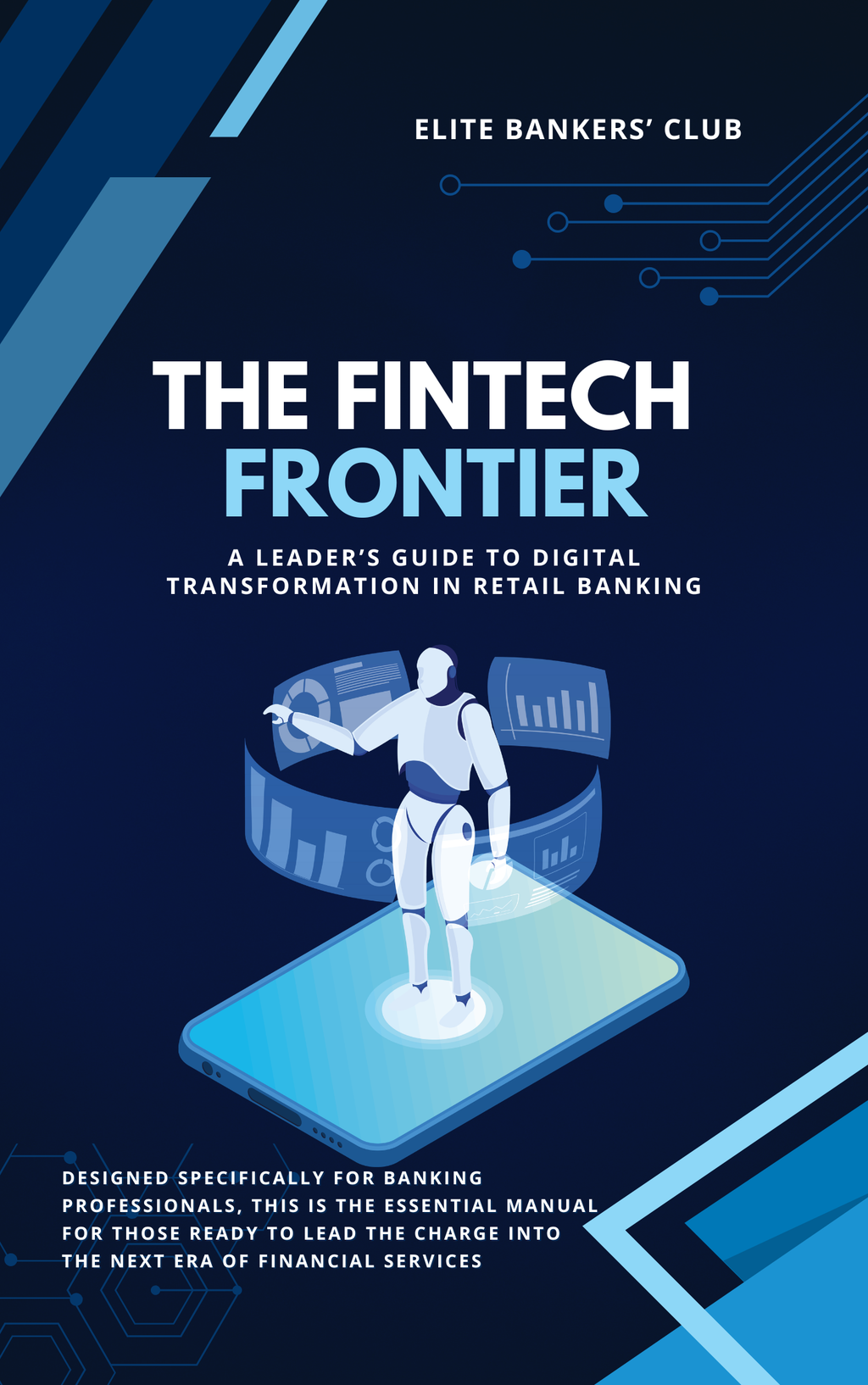 The FinTech Frontier: A Leader's Guide to Digital Transformation in Retail Banking