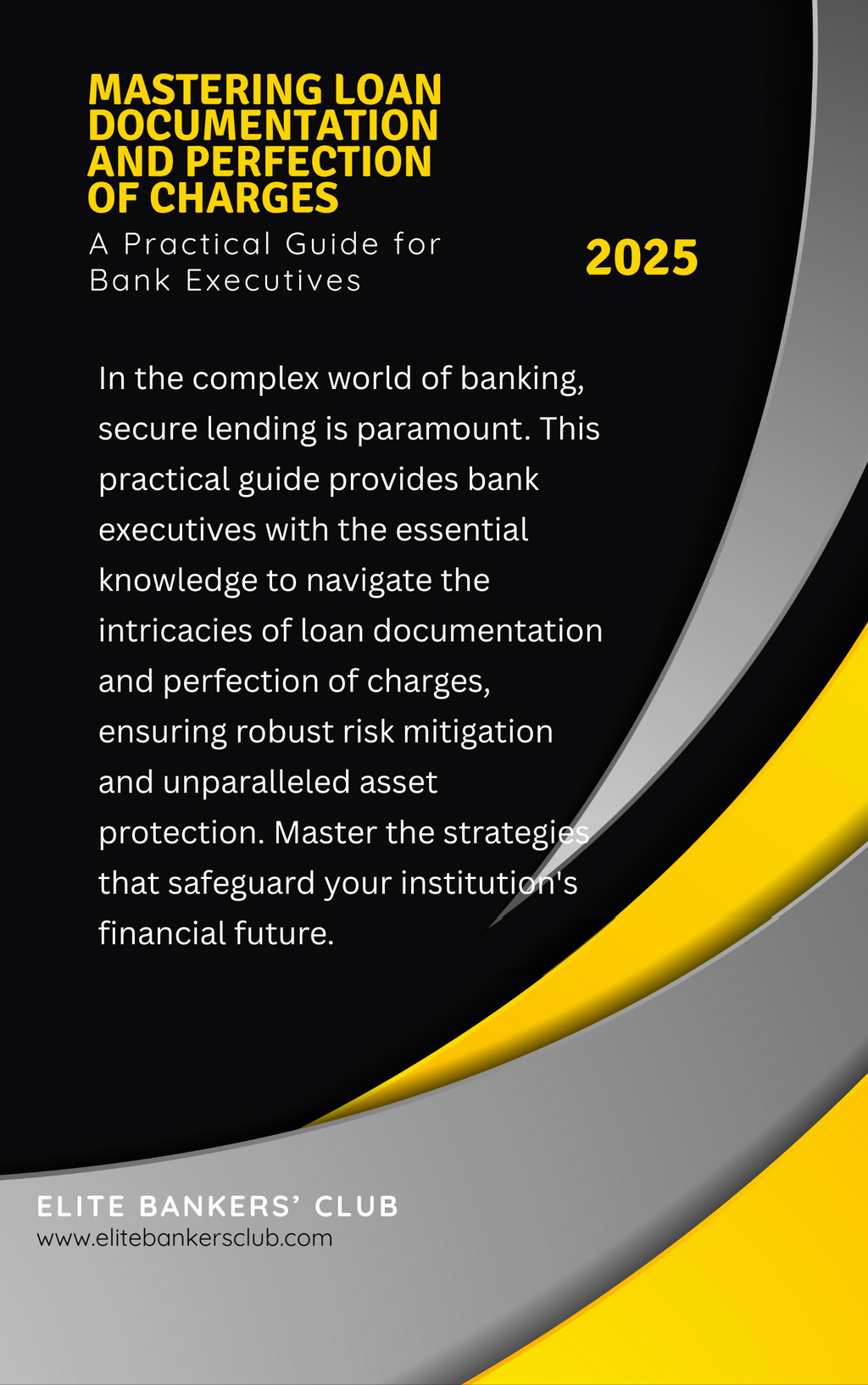 Loan Documentation and Perfection of Charges: A Practical Guide for Bank Executives