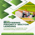 Mastering Priority Sector Lending: A Strategic Playbook for Modern Bank Executives