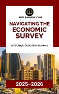 Navigating the Economic Survey 2026: A Strategic Outlook for Bankers