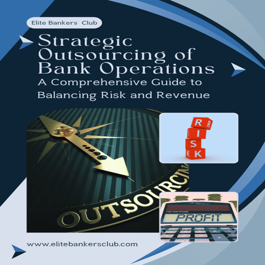 Strategic Outsourcing of Bank Operations: A Comprehensive Guide to Balancing Risk and Revenue - Bankers' Weekly