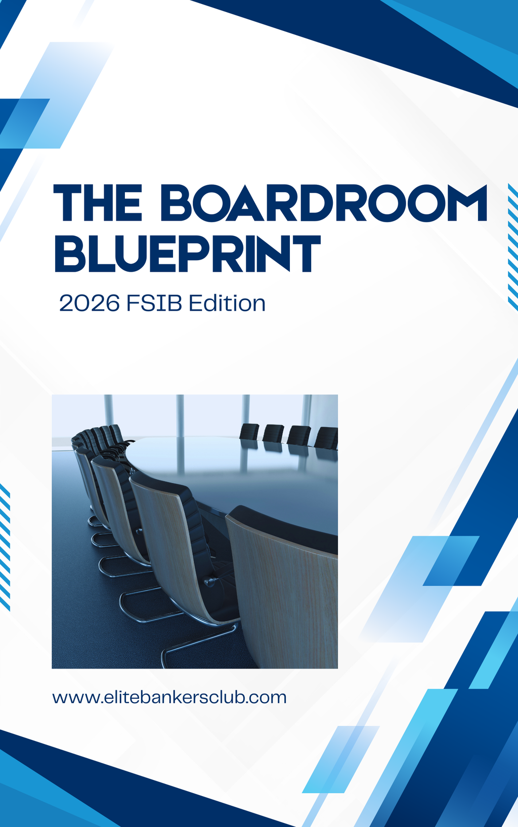 Mastering the Boardroom: The Strategic Blueprint for FSIB Elevation and PSB Leadership