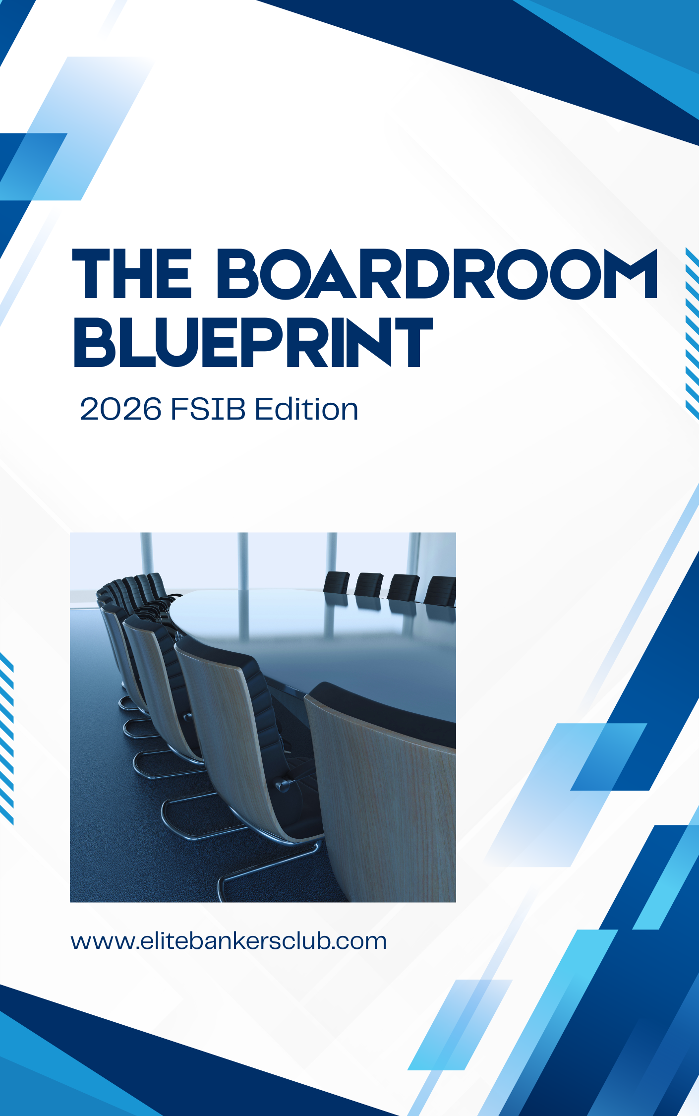 Mastering the Boardroom: The Strategic Blueprint for FSIB Elevation and PSB Leadership