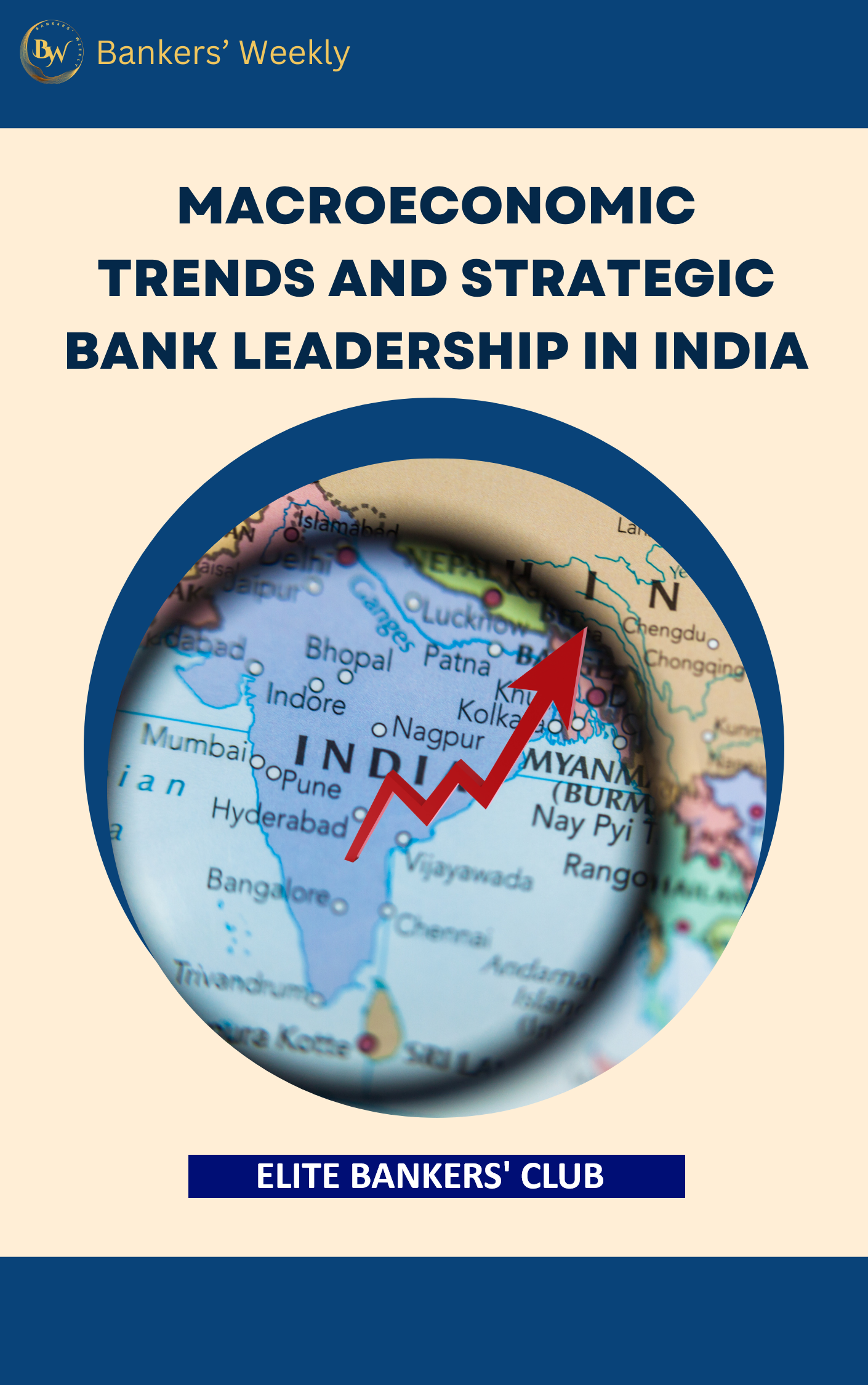 Macroeconomic Trends and Strategic Bank Leadership in India